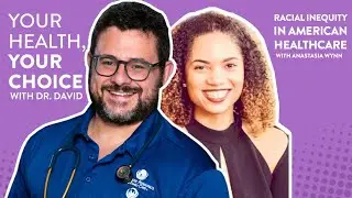 Racial Inequity in American Healthcare | Your Health, Your Choice&trade;