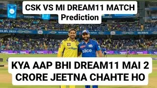 Kya Aap Bhi Dream11 Mai 2 Crore Jeetna Chahte Ho| CSK vs MI Dream11 Team| CSK vs MI Match Prediction
