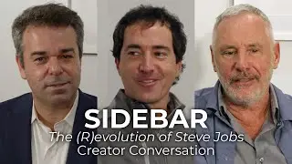 SIDEBAR The (R)evolution of Steve Jobs: Creator Conversation