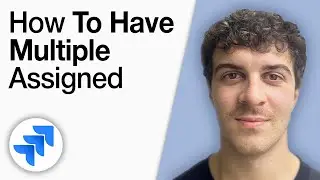 How to Have Multiple Assignee in Jira [2025 Full Guide]