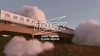 Ango Tamarin - Please Behave