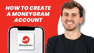 How to Create a MoneyGram Account