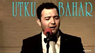 SON AŞKIMI CANLANDIRAN EN TATLI EMELSİN - UTKU BAHAR
