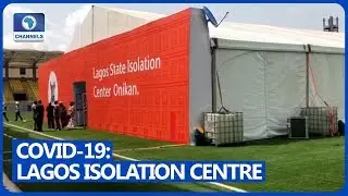Lagos Isolation Centres Undergo More Safety Precautions