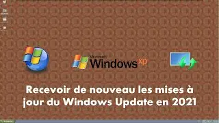 [Tuto]-Windows XP : Recevoir de nouveau les mises à jour du Windows Update en 2021 (ft.Lothaire)