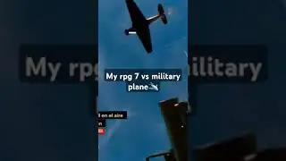 My rpg 7 vs military plane🛩