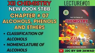 [XII-CHEMISTRY(NEW BOOK)] CH:7 ALCOHOLS, PHENOLS AND ETHERS LECTURE:1 | SINDH BOARD 2023-24