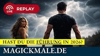 2026 wird h&auml;rter als 2025 💥 Warum innere St&auml;rke jetzt entscheidet | MagickMale LIVE Team Talk