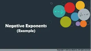 Negative Exponents (Example)