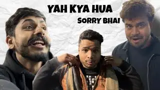 BHAI SORRY GALTI HO GYI 😂😭. #machinevlog #comedy #funny #delhikimachine 