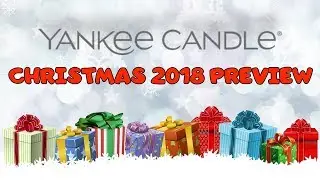 Yankee Candle Christmas 2018 Preview | Christmas in July | Haul