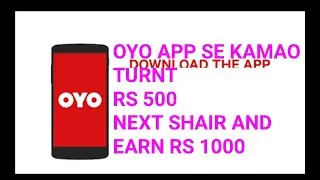 RS 500 kama lo How to use oyo money app and Earn RS 500