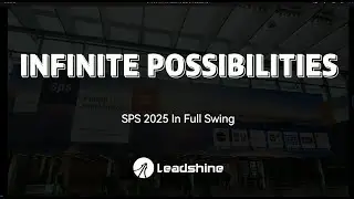 Leadshine SPS 2025 in Full Swing