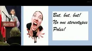 Prof. Danusha Goska - Negative Stereotypes of Poles in Popular American Culture