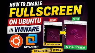How to Make Ubuntu Full Screen in VMWare | Fix Screen Scaling in Ubuntu 22.04 LTS / Ubuntu 24.04