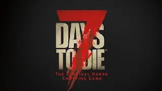 7 Days to Die | The Survival Horde Crafting Game coop #1