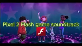 Pixel 2 Flash game soundtrack