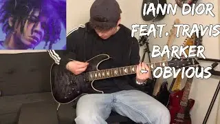Obvious - Iann Dior Feat. Travis Barker (Guitar Cover With Tabs In Description)