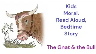 The Gnat & the Bull | Kids bedtime story | kids moral story | kids read aloud story