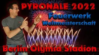 PYRONALE 2022 - Feuerwerk Weltmeisterschaft - Berlin Olympia Stadion