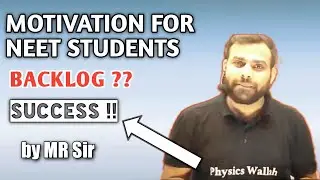 MOTIVATIONAL VIDEO FOR NEET STUDENTS 🔥 || COVER BACKLOG || GET SUCCESS ⭐ || by MR Sir Physics Wallah