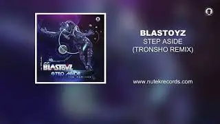Blastoyz - Step Aside (Tronsho Remix)