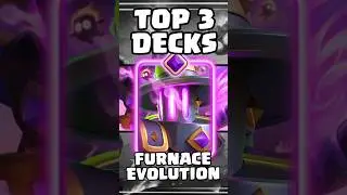 Top 3 Best FURNACE EVOLUTION Decks! #clashroyale #frostyfrostzz