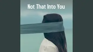 Not That Into You