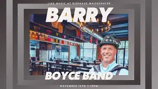 Barry Boyce Band Live at Bierhaus Maisschäler Set 1 | Nov. 16, 2024