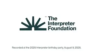 The 2025 Interpreter Foundation Birthday Party