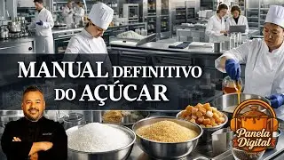 MANUAL DEFINITIVO DO AÇÚCAR (Para confeiteiros, Padeiros e Chefs)
