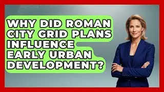 Why Did Roman City Grid Plans Influence Early Urban Development? - Firsts of the World