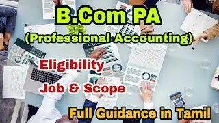 B.Com PA (Professional Accounting) Course Details in Tamil | Job and Scope |