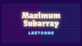 Maximum Subarray || Kadane's Algorithm || Leetcode Problem 53 || C++ Solution || Hindi