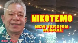 NEW REGGAE VERSION OF MY SONG NIKOTEMON - Written some 20 yrs ago.
