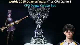 Worlds 2025 Quarterfinals: KT vs CFO Game 3 (CFO Doggo Caitlyn Bot POV)
