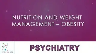 NUTRITION AND WEIGHT MANAGEMENT &ndash; OBESITY