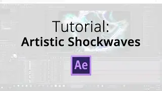 Create Unique, Artistic Shockwaves in After Effects!