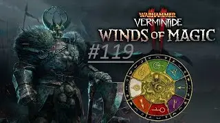 Weave 119(S4) / Warhammer: Vermintide 2