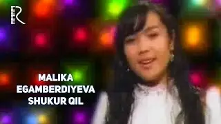Malika Egamberdiyeva - Shukur qil | Малика Эгамбердиева - Шукур кил #UydaQoling
