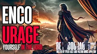 Encourage Yourself In The Lord | Be Encouraged Podcast | LWCOPA