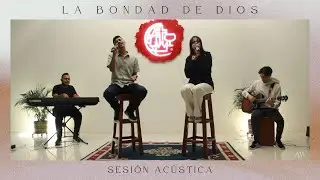 La Bondad De Dios (Acústico)