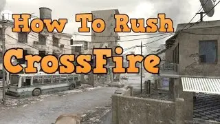 How To Rush CrossFire |  SnD Rush Routes MWR