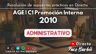 22.- Supuesto práctico Administrativo C1 Promoción Interna AGE 2010