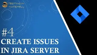 Tutorial #4 | Create Issues in Jira Server | Create Sprint in Jira Server | Jira Admin Tutorials