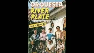 ORQUESTAS CANARIAS ANTIGUAS - RIVER PLATE