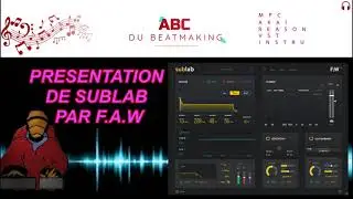 PRESENTATION DE SUBLAB PAR FUTURE AUDIO WORKSHOP
