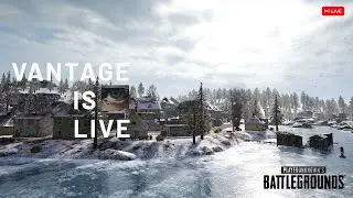 PUBG PC Live || Vantage || ( No commentry )