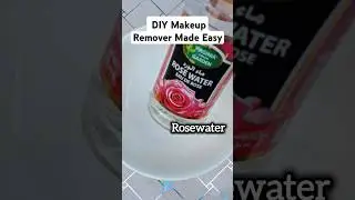 DIY Makeup Remover Made Easy!#makeupremover #diy #skincare #beautytips #makeuphacks #diybeauty