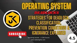 4.5 Strategies for Deadlock: Classification, Prevention Conditions, and Ignorance Explained #gate